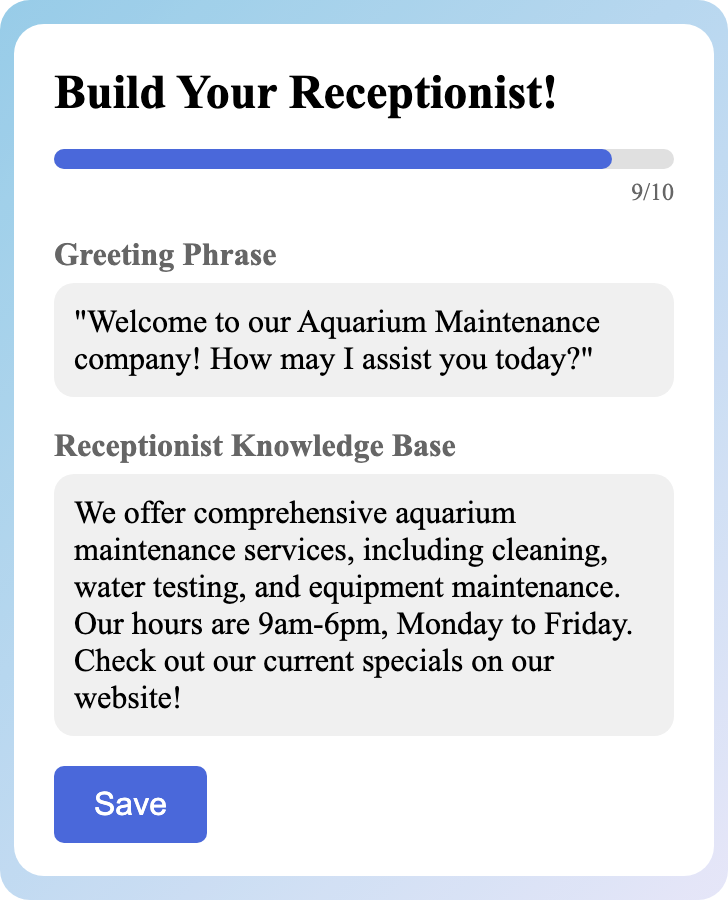 Sample receptionist setup for Aquarium Maintenance