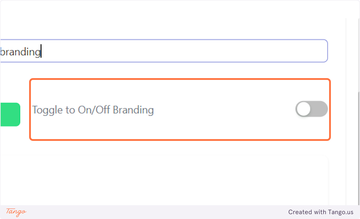 Toggle On/Off Branding is an interesting one.