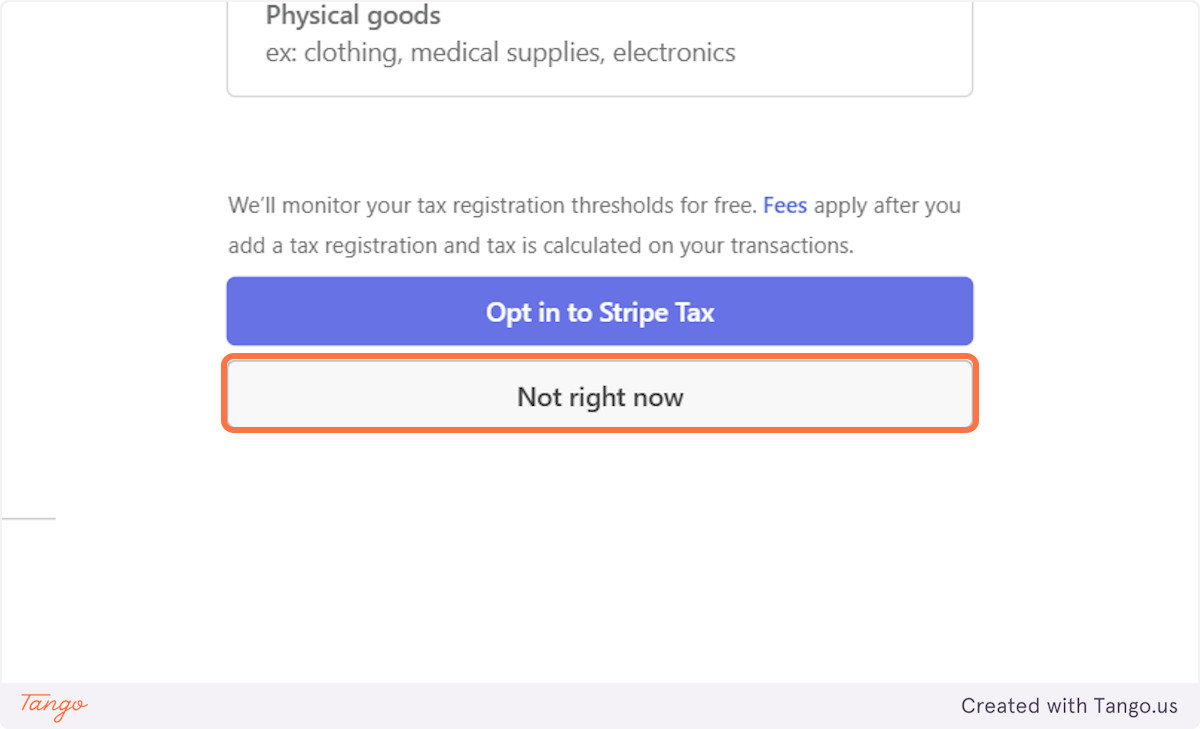 Decide whether you would like Stripe to monitor your tax registration thresholds.
