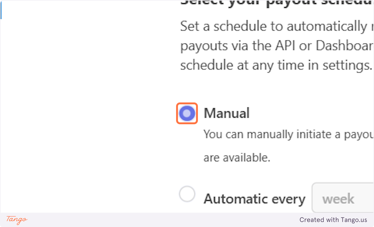 You can choose your withdrawal schedule.