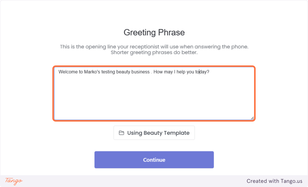 Adjust the Greeting phrase to match their business needs.